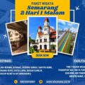 Paket Wisata Semarang 2 Hari 1 Malam