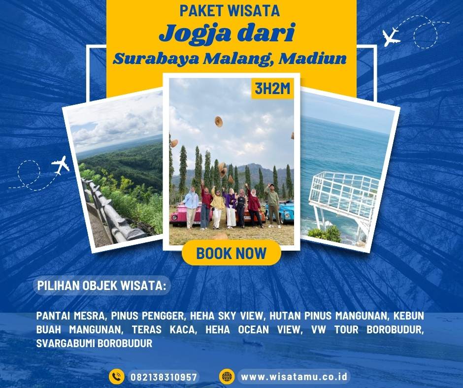 Paket Wisata Jogja dari Surabaya, Malang, Madiun