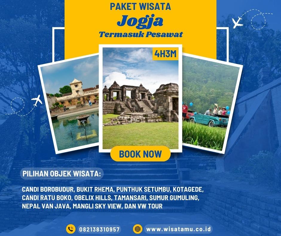 Paket Wisata Jogja 4 Hari 3 Malam Termasuk Tiket Pesawat