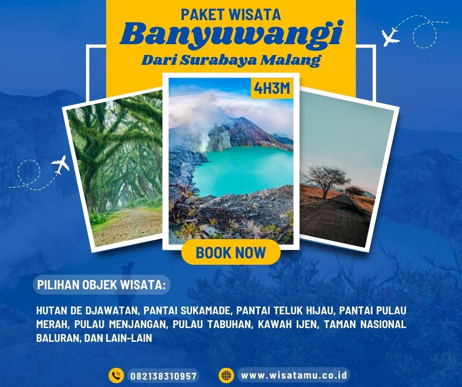 Paket Wisata Banyuwangi Dari Surabaya Malang