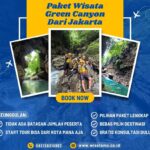 Paket Wisata Green Canyon Dari Jakarta Terbaru