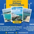 Paket Wisata Belitung 2 Hari 1 Malam