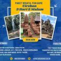 Paket Wisata Cirebon 3 Hari 2 Malam + Fun Game