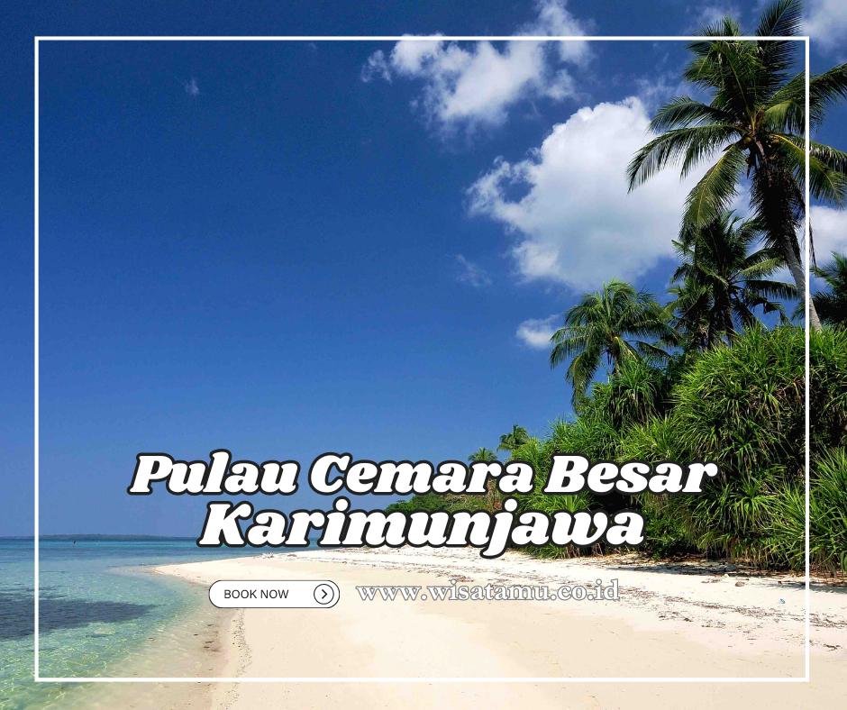 Pulau Cemara Besar Karimunjawa