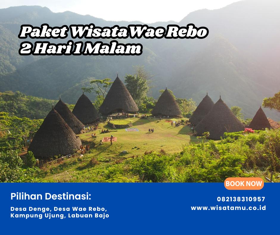 Paket Wisata Wae Rebo 2 Hari 1 Malam