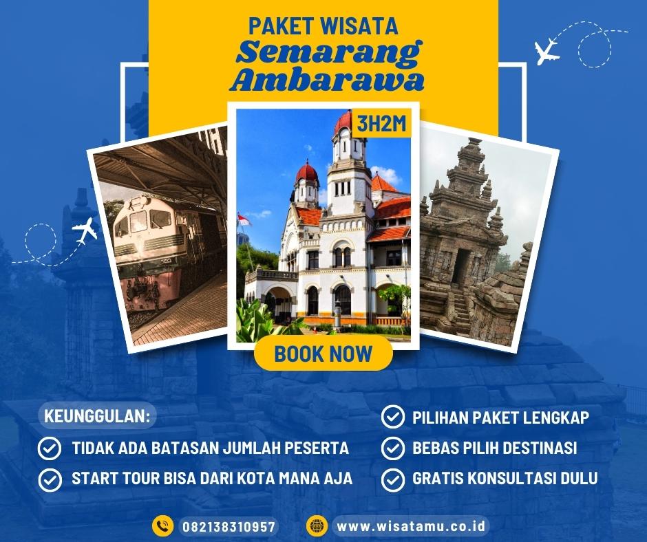 Paket Wisata Semarang Ambarawa 3 Hari 2 Malam