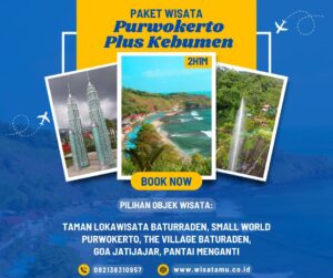 Paket Wisata Purwokerto 2 Hari 1 Malam (Plus Kebumen)