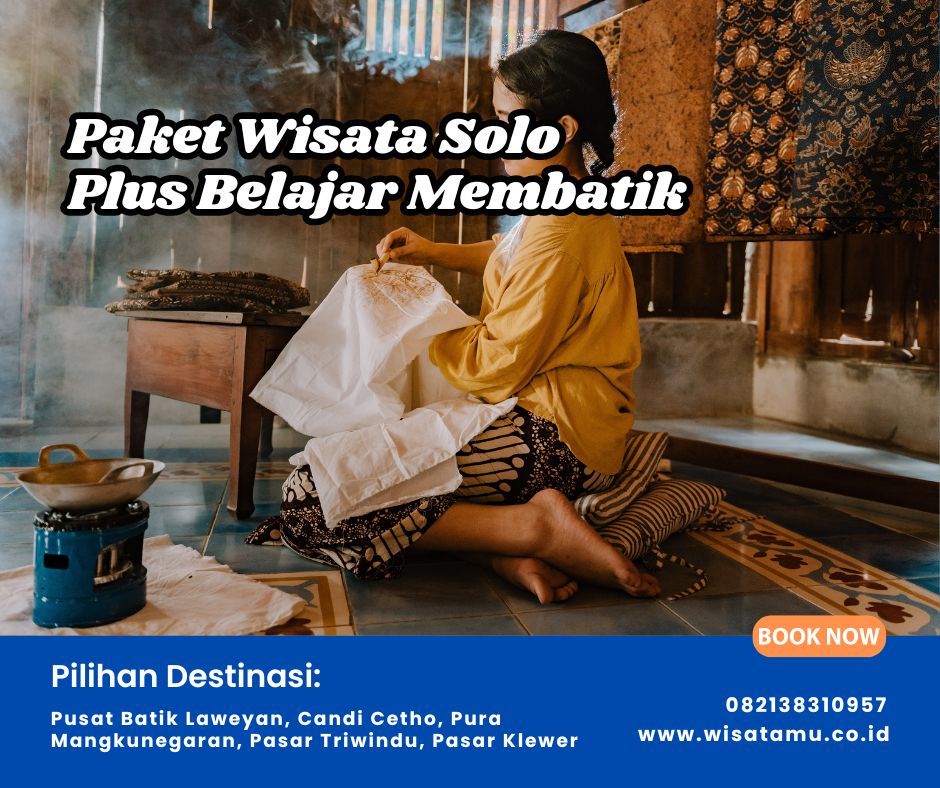 Paket Wisata Solo Plus Belajar Membatik 2H1M