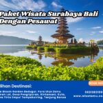 Paket Wisata Surabaya Bali Dengan Pesawat