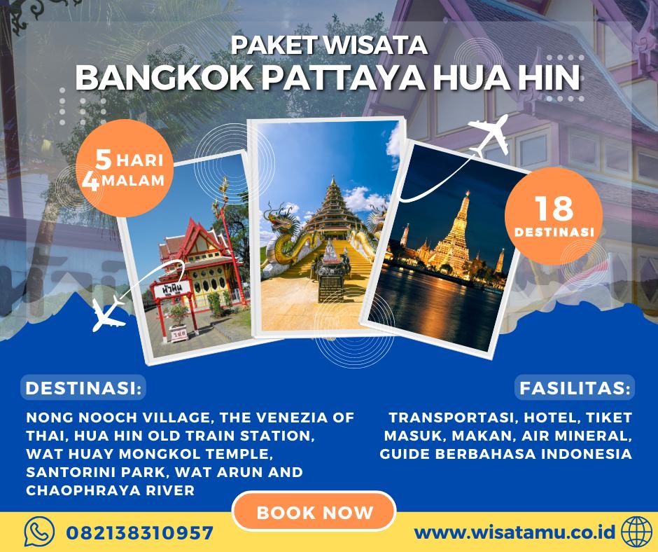 Paket Wisata Bangkok Pattaya Hua Hin 5 Hari 4 Malam