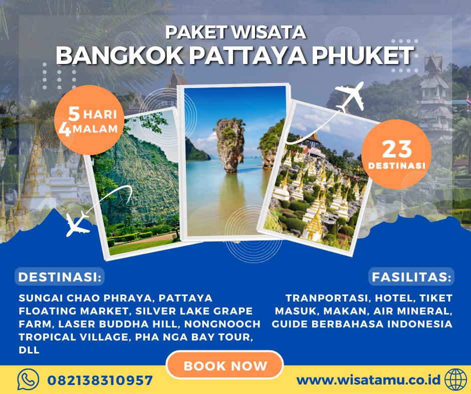 Paket Wisata Bangkok Pattaya Phuket 5 Hari 4 Malam